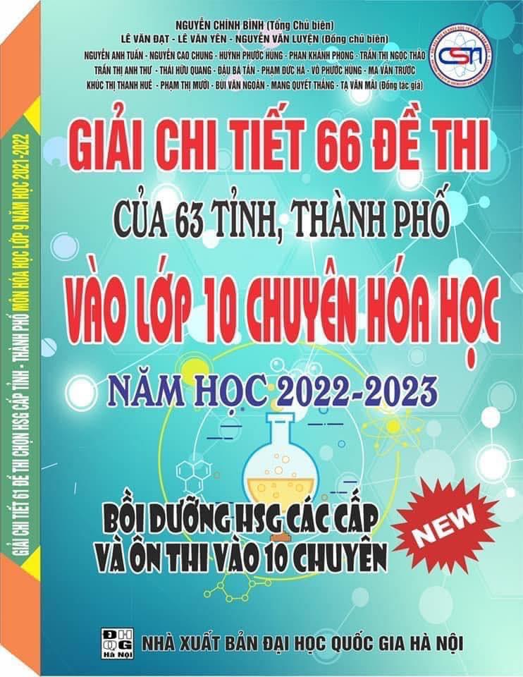 Giải chi tiết 66 đề thi vào 10 chuyên môn hóa học